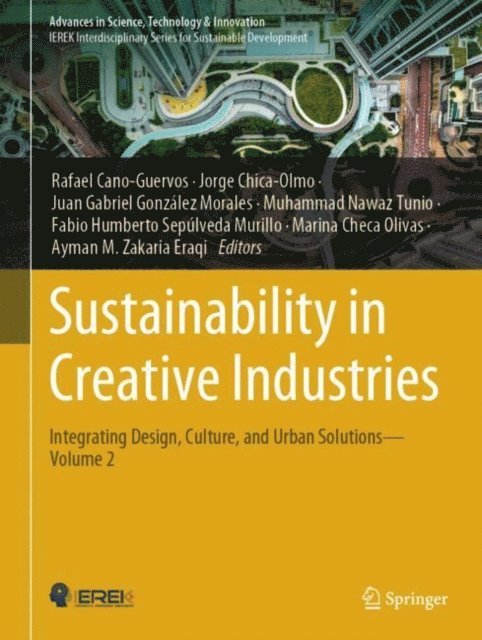 Ayman M. Zakaria Eraqi, Marina Checa Olivas, Fabio Humberto Sepulveda Murillo, Muhammad Nawaz Tunio, Juan Gabriel Gonzalez Morales, Jorge Chica-Olmo, Rafael Cano-Guervos - Sustainability in Creative Industries, E-bok