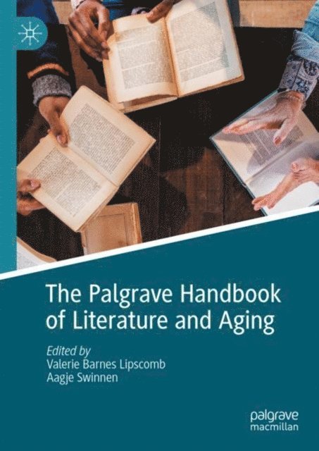 Aagje Swinnen, Valerie Barnes Lipscomb - Palgrave Handbook of Literature and Aging, E-bok