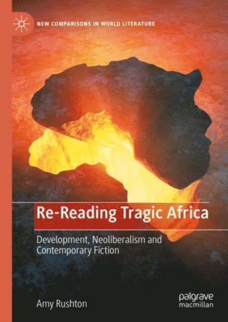 Amy Rushton - Re-Reading Tragic Africa, E-bok