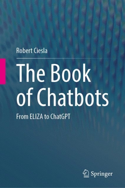 Robert Ciesla - Book of Chatbots, E-bok. Tillgänglighet: Lägg i varukorg