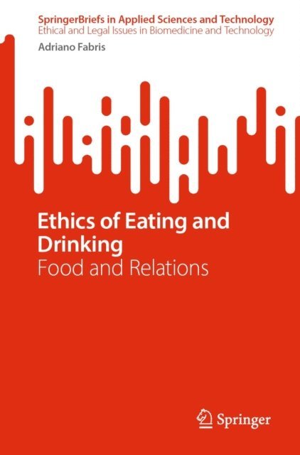 Adriano Fabris - Ethics of Eating and Drinking, E-bok