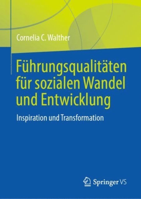 Cornelia C. Walther - Führungsqualitäten für sozialen Wandel und Entwicklung, E-bok