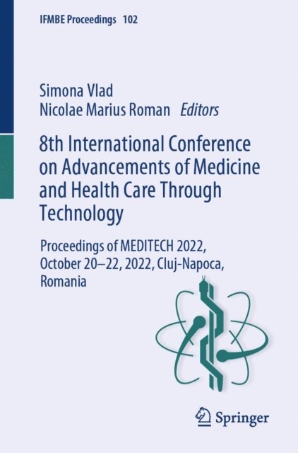 Nicolae Marius Roman, Simona Vlad - 8th International Conference on Advancements of Medicine and Health Care Through Technology, E-bok