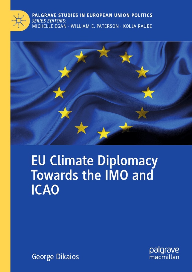 George Dikaios - EU Climate Diplomacy Towards the IMO and ICAO, Häftad. Tillgänglighet: Lägg i varukorg