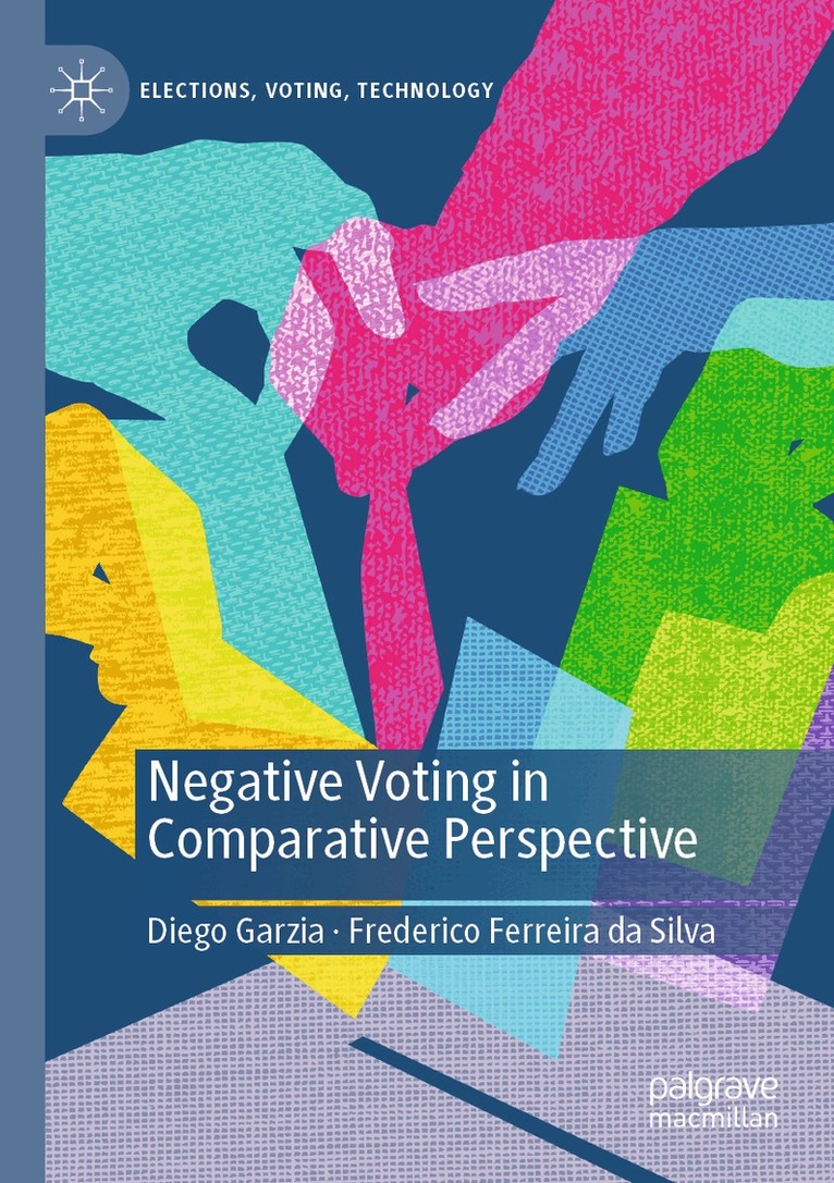 Diego Garzia, Frederico Ferreira da Silva - Negative Voting in Comparative Perspective, Häftad. Tillgänglighet: Lägg i varukorg