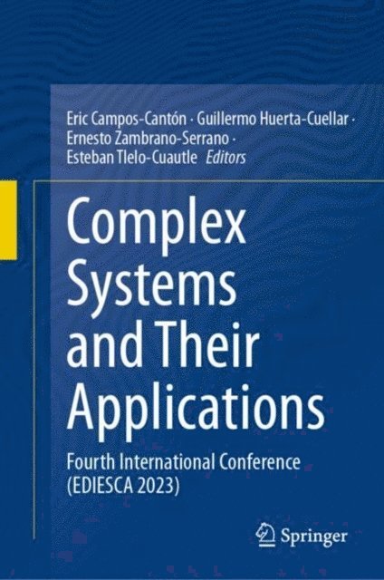 Esteban Tlelo-Cuautle, Ernesto Zambrano-Serrano, Guillermo Huerta-Cuellar, Eric Campos-Canton - Complex Systems and Their Applications, E-bok