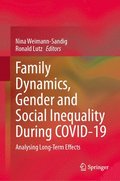 Family Dynamics, Gender and Social Inequality During COVID-19
