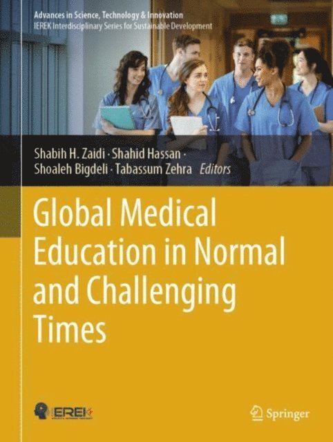 Tabassum Zehra, Shoaleh Bigdeli, Shahid Hassan, Shabih H. Zaidi - Global Medical Education in Normal and Challenging Times, E-bok