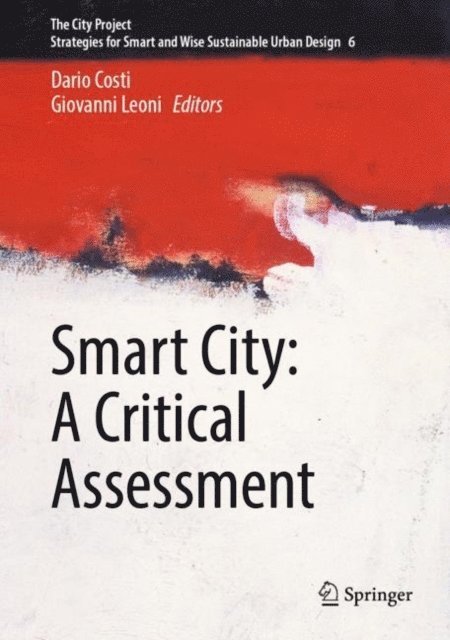 Giovanni Leoni, Dario Costi - Smart City: A Critical Assessment, E-bok