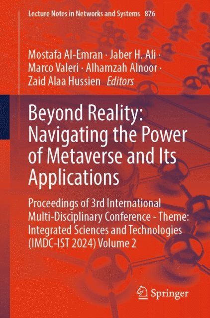 Zaid Alaa Hussien, Alhamzah Alnoor, Marco Valeri, Jaber H. Ali, Mostafa Al-Emran - Beyond Reality: Navigating the Power of Metaverse and Its Applications, E-bok