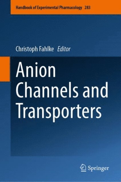 Christoph Fahlke - Anion Channels and Transporters, E-bok