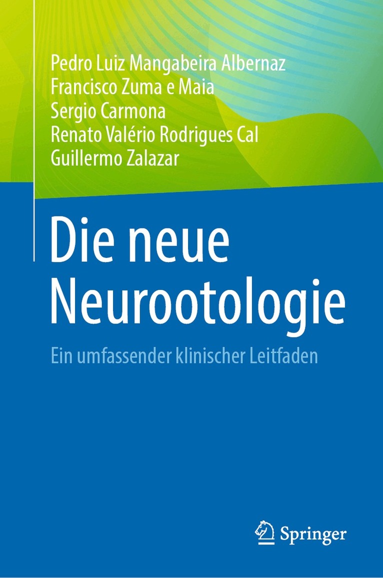 Pedro Luiz Mangabeira Albernaz, Francisco Zuma e Maia, Sergio Carmona, Renato Valério Rodrigues Cal, Guillermo Zalazar - Die neue Neurootologie, Inbunden. Tillgänglighet: Kommande
