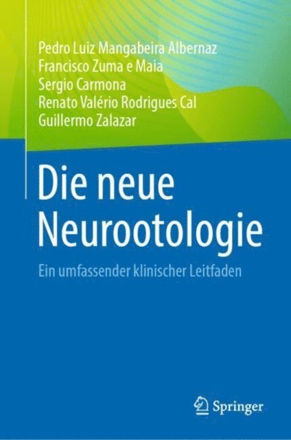 Guillermo Zalazar, Renato Valerio Rodrigues Cal, Sergio Carmona, Francisco Zuma e Maia, Pedro Luiz Mangabeira Albernaz - Die neue Neurootologie, E-bok. Tillgänglighet: Lägg i varukorg