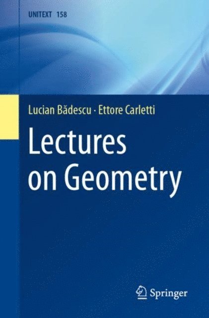 Ettore Carletti, Lucian Badescu - Lectures on Geometry, E-bok