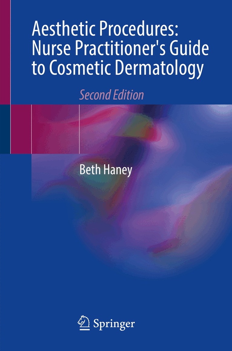 Beth Haney - Aesthetic Procedures: Nurse Practitioner's Guide to Cosmetic Dermatology, Häftad