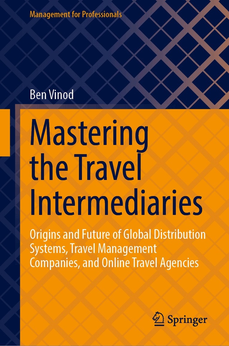 Ben Vinod - Mastering the Travel Intermediaries, Inbunden