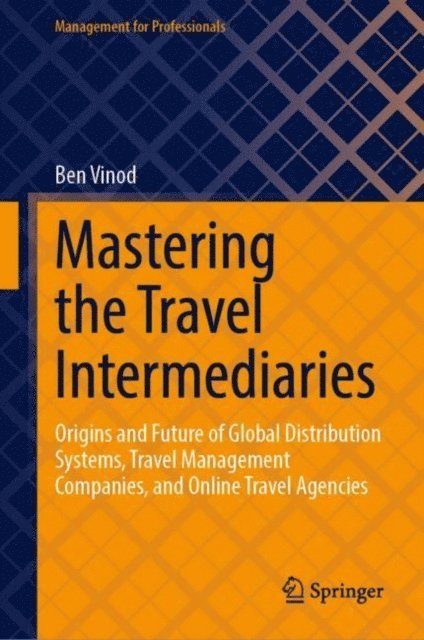 Ben Vinod - Mastering the Travel Intermediaries, E-bok