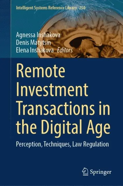 Elena Inshakova, Denis Matytsin, Agnessa Inshakova - Remote Investment Transactions in the Digital Age, E-bok. Tillgänglighet: Lägg i varukorg