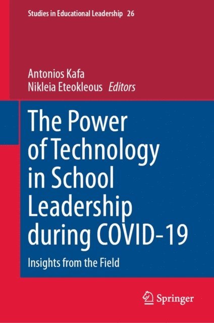Nikleia Eteokleous, Antonios Kafa - Power of Technology in School Leadership during COVID-19, E-bok