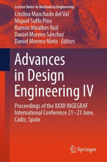 Daniel Moreno Nieto, Daniel Moreno Sanchez, Ramon Miralbes Buil, Miguel Suffo Pino, Cristina Manchado del Val - Advances in Design Engineering IV, E-bok