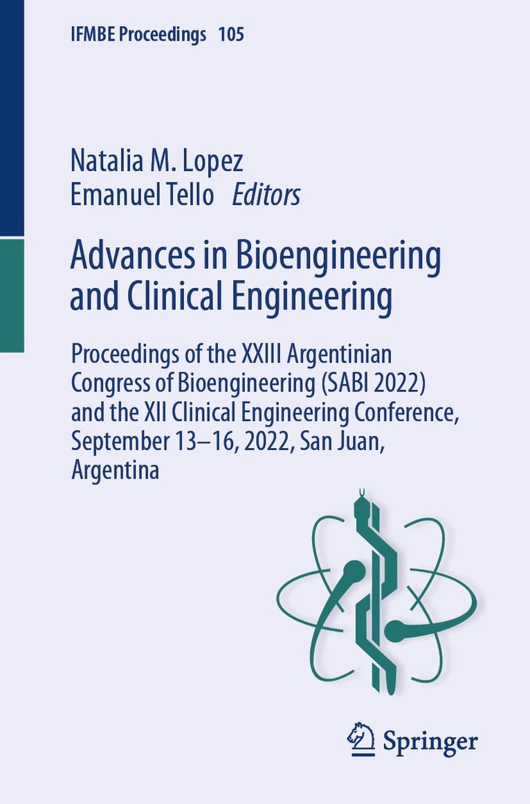 Natalia M. Lopez, Emanuel Tello - Advances in Bioengineering and Clinical Engineering, Häftad