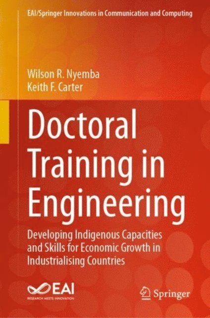 Keith F. Carter, Wilson R. Nyemba - Doctoral Training in Engineering, E-bok