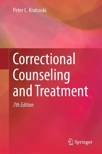 Peter C. Kratcoski - Correctional Counseling and Treatment, E-bok