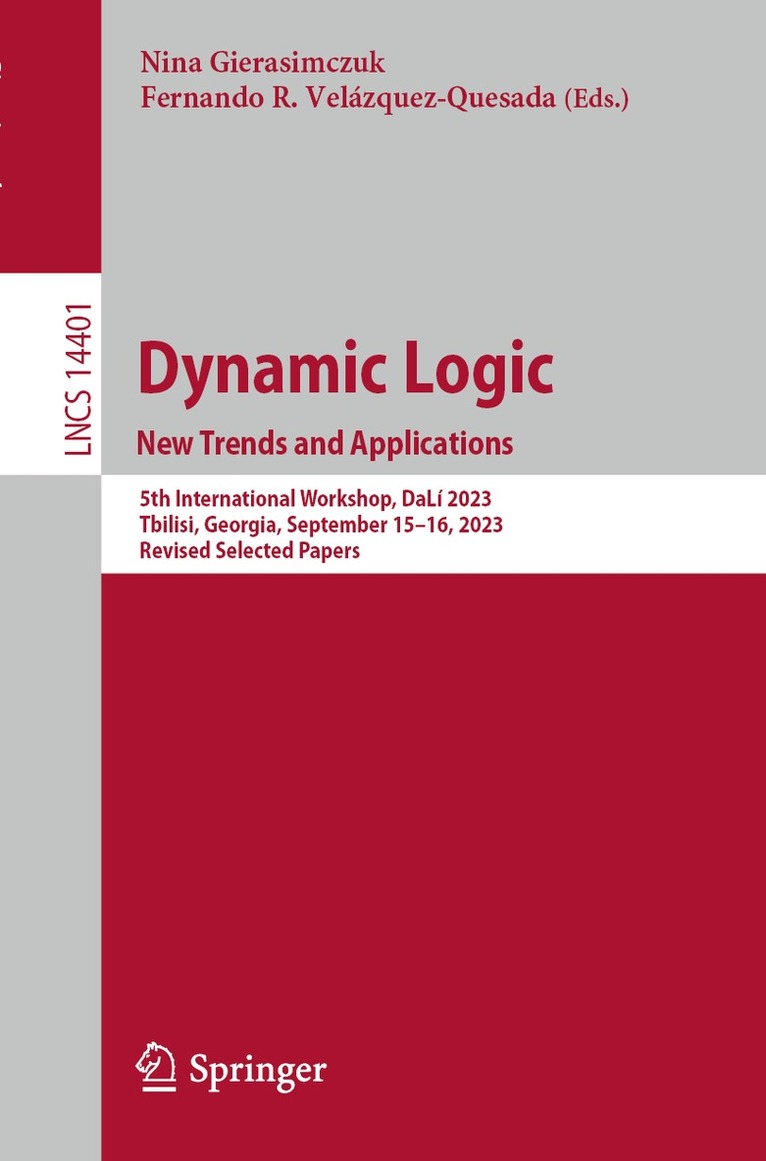 Nina Gierasimczuk, Fernando R. Velázquez-Quesada - Dynamic Logic. New Trends and Applications, Häftad