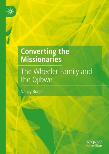 Nancy Bunge - Converting the Missionaries, E-bok