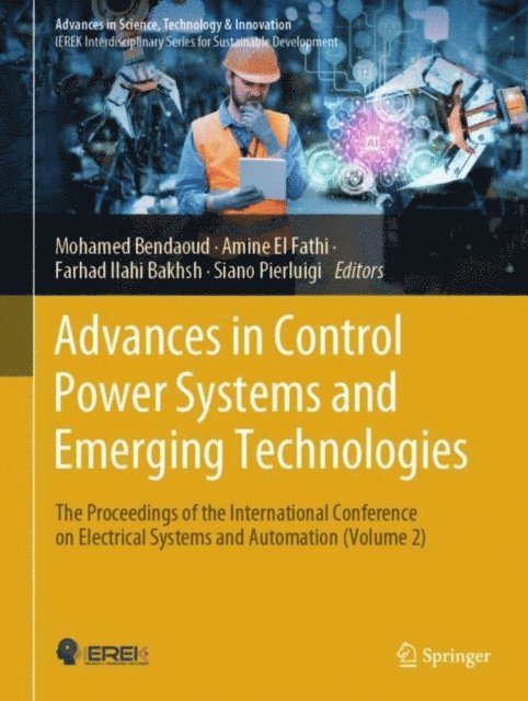 Siano Pierluigi, Farhad Ilahi Bakhsh, Amine El Fathi, Mohamed Bendaoud - Advances in Control Power Systems and Emerging Technologies, E-bok