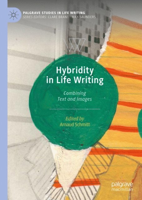 Arnaud Schmitt - Hybridity in Life Writing, E-bok