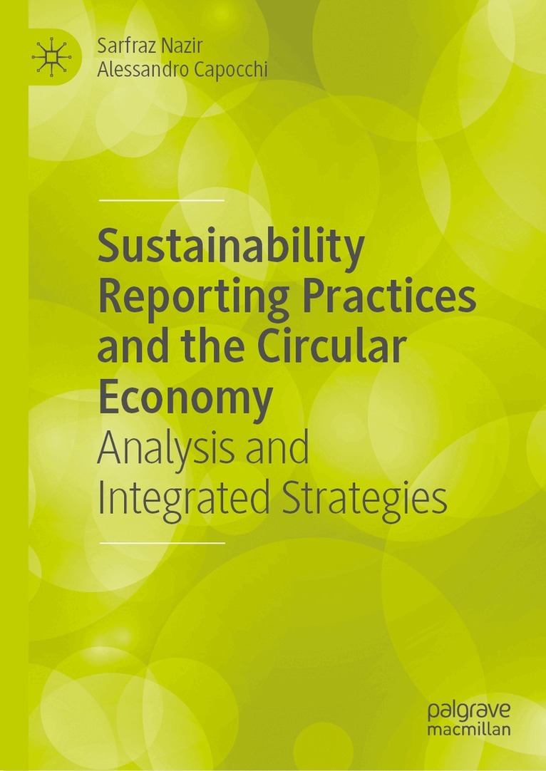 Sarfraz Nazir, Alessandro Capocchi - Sustainability Reporting Practices and the Circular Economy, Inbunden. Tillgänglighet: Lägg i varukorg
