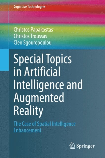 Cleo Sgouropoulou, Christos Troussas, Christos Papakostas - Special Topics in Artificial Intelligence and Augmented Reality, E-bok