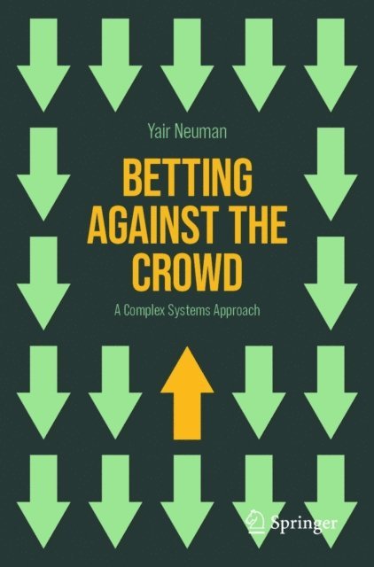 Yair Neuman - Betting Against the Crowd, E-bok
