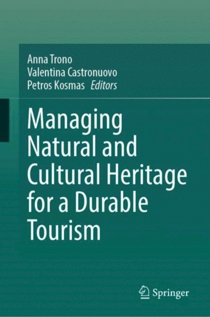Petros Kosmas, Valentina Castronuovo, Anna Trono - Managing Natural and Cultural Heritage for a Durable Tourism, E-bok