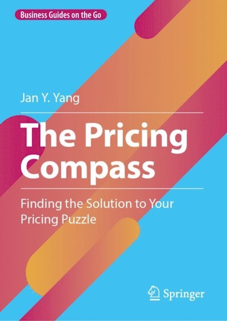 Jan Y. Yang - Pricing Compass, E-bok