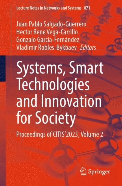 Vladimir Robles-Bykbaev, Gonzalo Garcia-Fernandez, Hector Rene Vega-Carrillo, Juan Pablo Salgado-Guerrero - Systems, Smart Technologies and Innovation for Society, E-bok