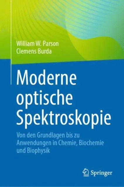 Clemens Burda, William W. Parson - Moderne optische Spektroskopie, E-bok. Tillgänglighet: Lägg i varukorg