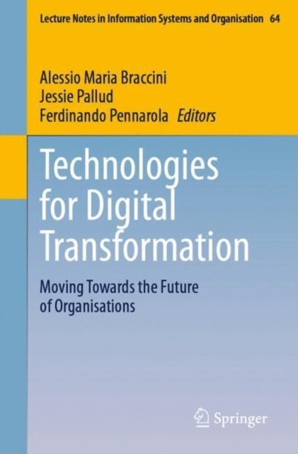 Ferdinando Pennarola, Jessie Pallud, Alessio Maria Braccini - Technologies for Digital Transformation, E-bok