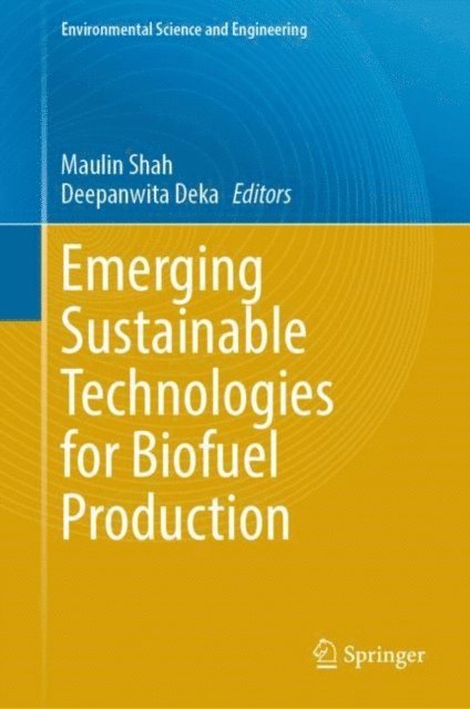 Deepanwita Deka, Maulin Shah - Emerging Sustainable Technologies for Biofuel Production, E-bok