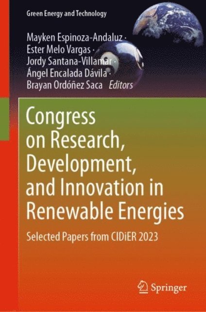 Brayan Ordonez-Saca, Angel Encalada Davila, Jordy Santana Villamar, Ester Melo Vargas, Mayken Espinoza-Andaluz - Congress on Research, Development, and Innovation in Renewable Energies, E-bok