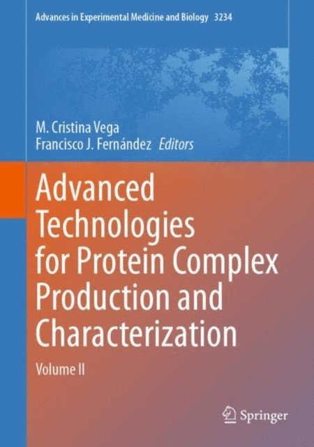 Francisco J. Fernandez, M. Cristina Vega - Advanced Technologies for Protein Complex Production and Characterization, E-bok