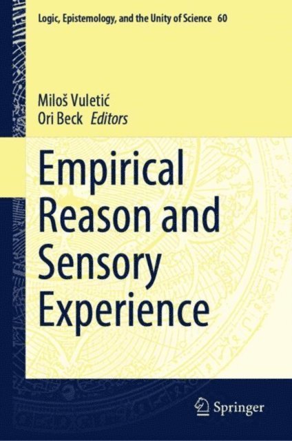 Ori Beck, Milos Vuletic - Empirical Reason and Sensory Experience, E-bok