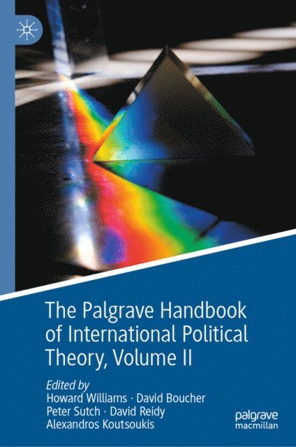 Alexandros Koutsoukis, David Reidy, Peter Sutch, David Boucher, Howard Williams - Palgrave Handbook of International Political Theory, E-bok