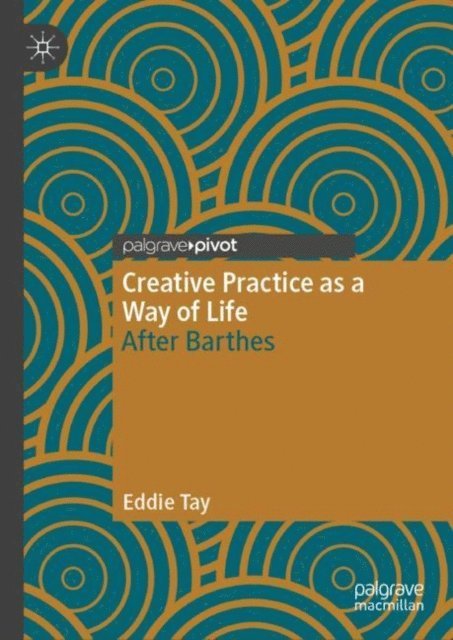 Eddie Tay - Creative Practice as a Way of Life, E-bok