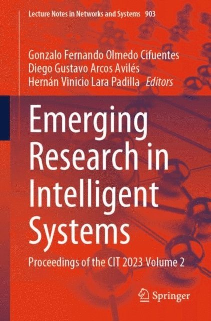 Hernan Vinicio Lara Padilla, Diego Gustavo Arcos Aviles, Gonzalo Fernando Olmedo Cifuentes - Emerging Research in Intelligent Systems, E-bok