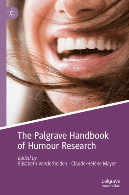 Claude-Helene Mayer, Elisabeth Vanderheiden - Palgrave Handbook of Humour Research, E-bok