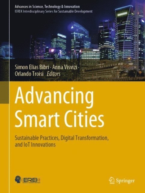 Orlando Troisi, Anna Visvizi, Simon Elias Bibri - Advancing Smart Cities, E-bok