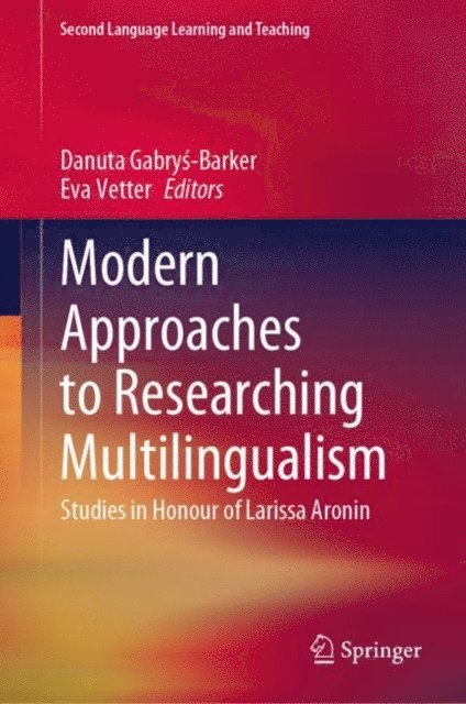 Eva Vetter, Danuta Gabrys-Barker - Modern Approaches to Researching Multilingualism, E-bok