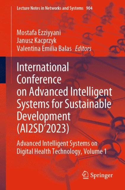 Valentina Emilia Balas, Janusz Kacprzyk, Mostafa Ezziyyani - International Conference on Advanced Intelligent Systems for Sustainable Development (AI2SD'2023), E-bok